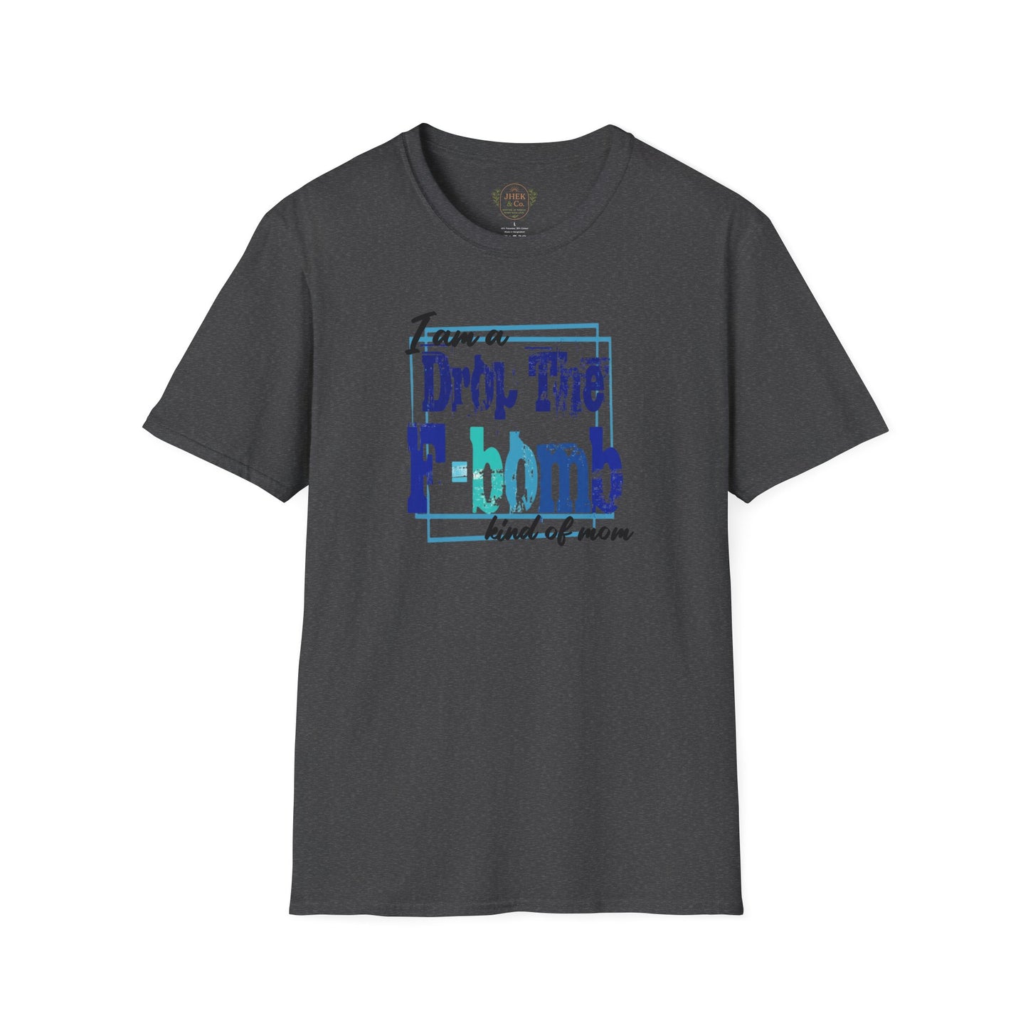 Drop The F-Bomb Kind of Mom Graphic Tee