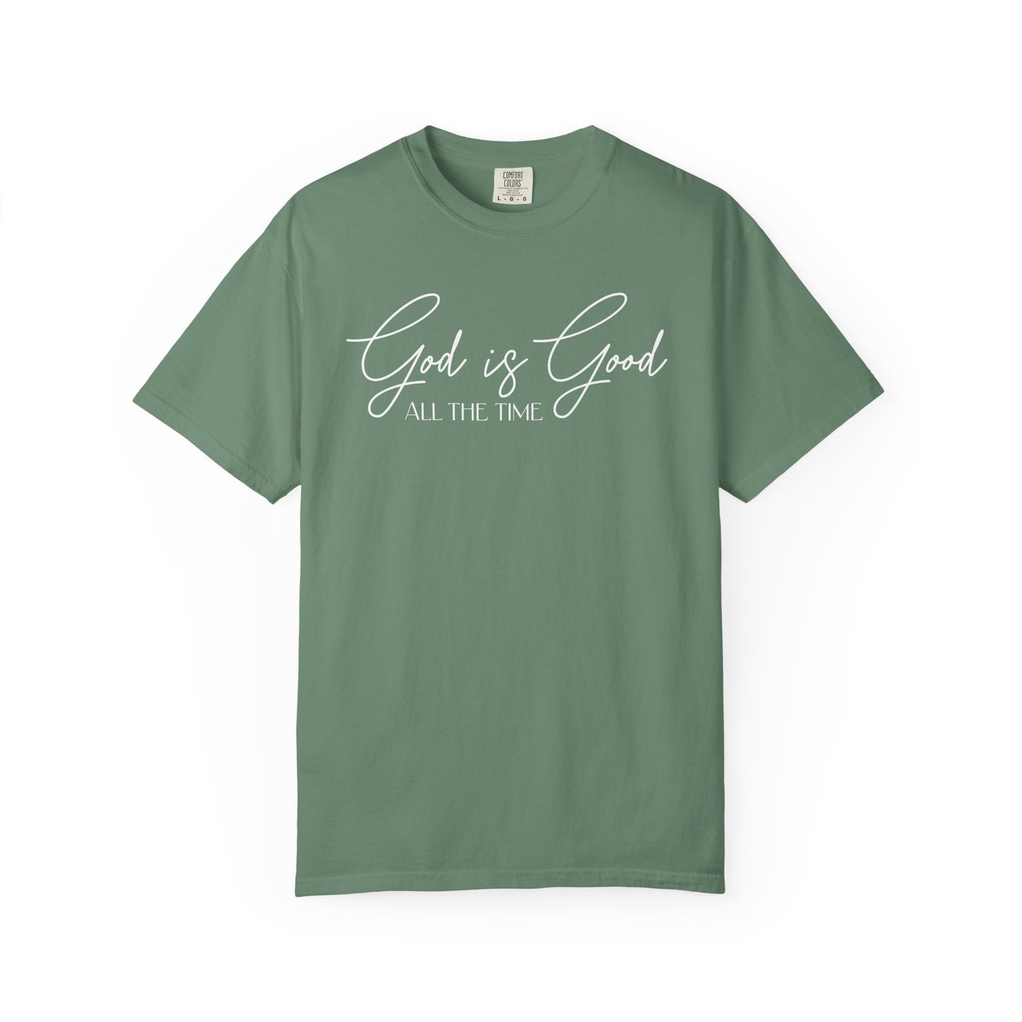 God Is Good All The Time Graphic Tee