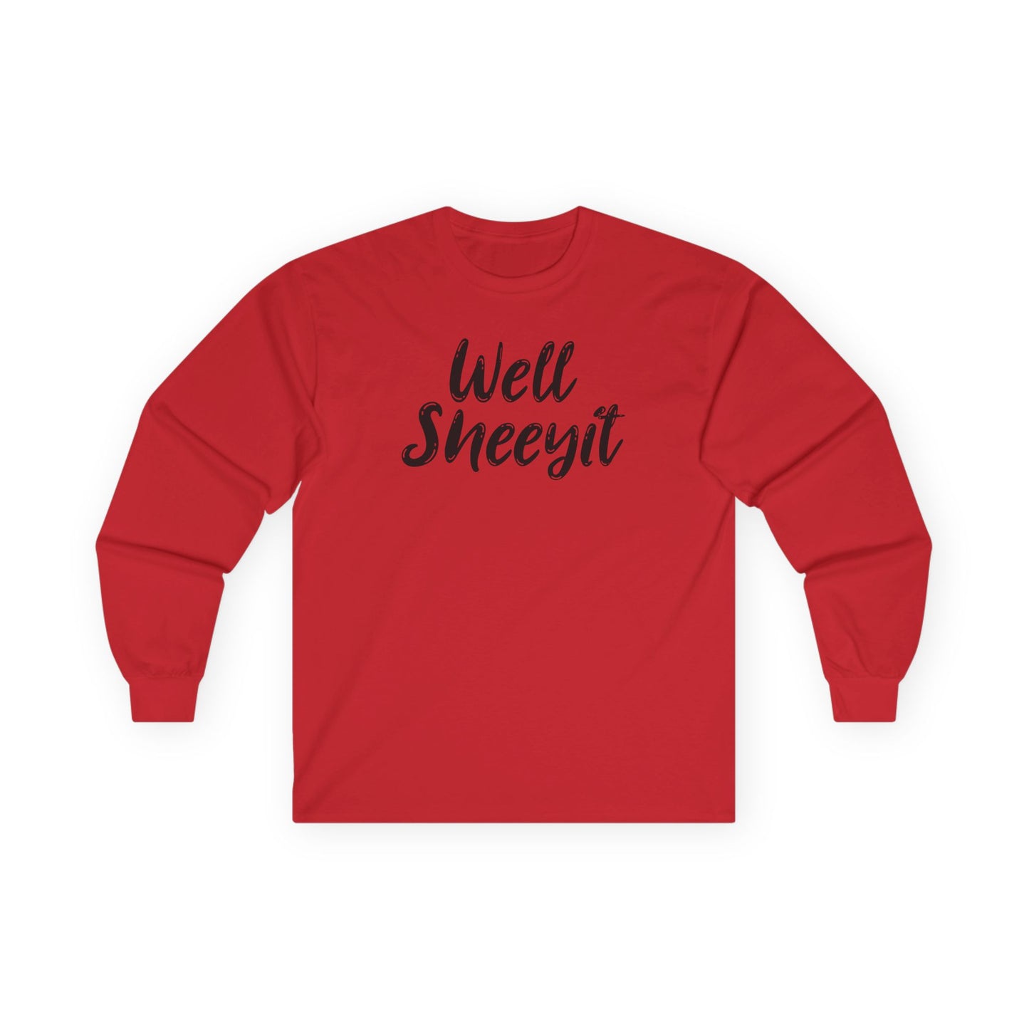 Well Sheeyit Long Sleeve Tee