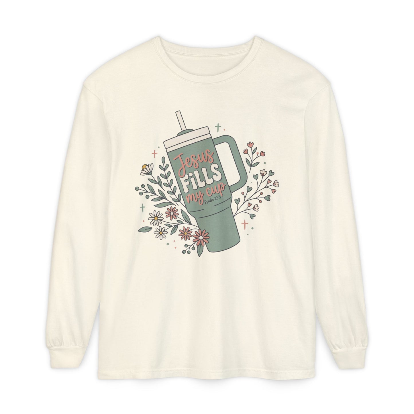 Long Sleeve T-Shirt — “Jesus Fills My Cup” Floral Coffee Mug Design