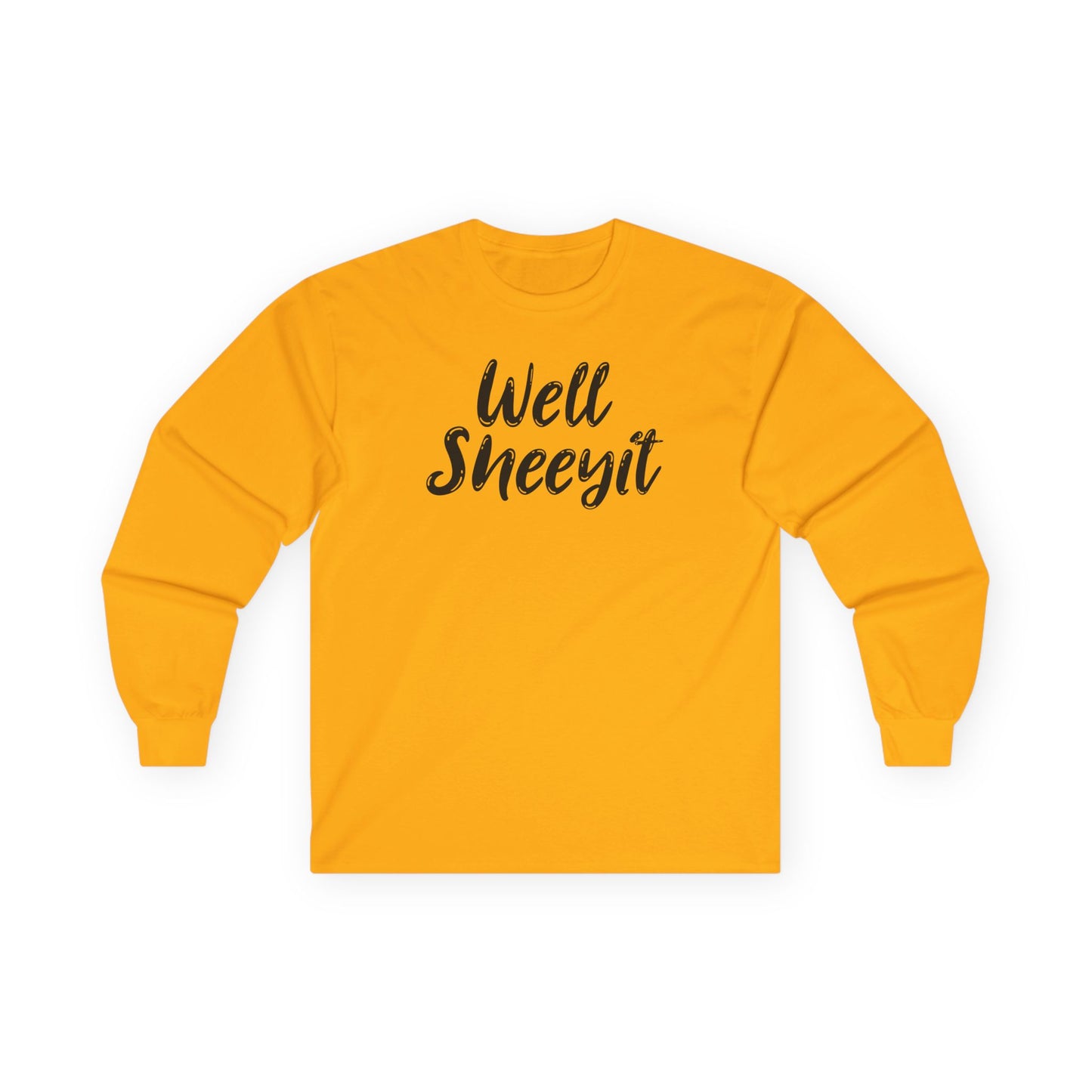 Well Sheeyit Long Sleeve Tee