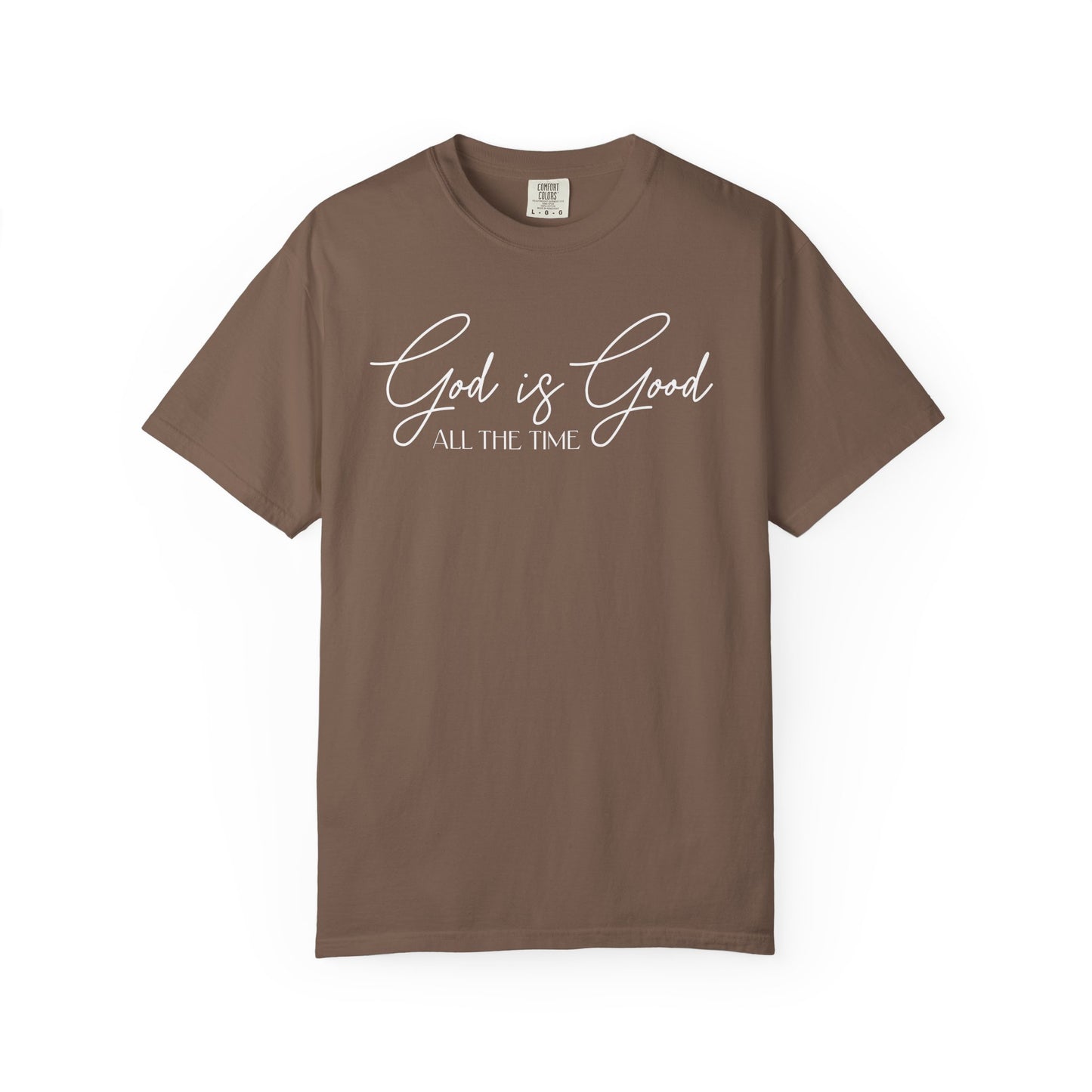 God Is Good All The Time Graphic Tee