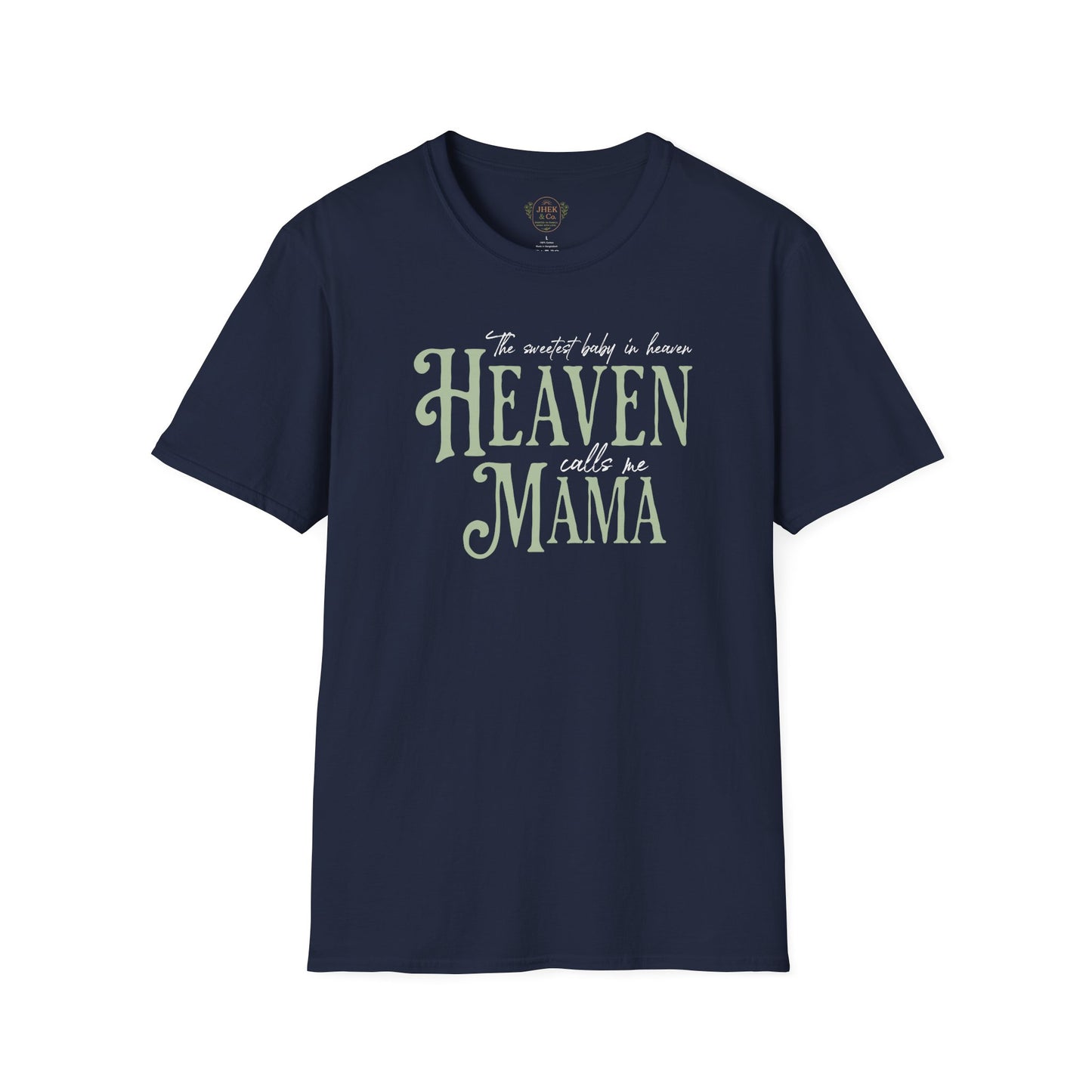 "The sweetest baby in Heaven Calls Her Mama" Sentimental Memorial Graphic Tee