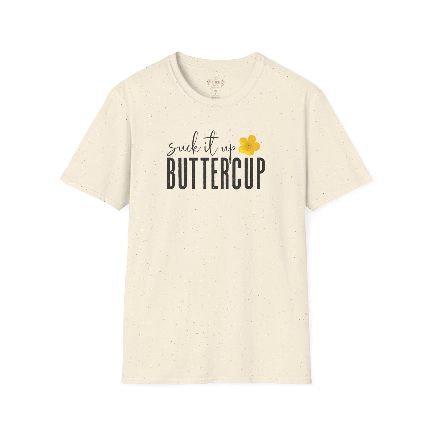 Suck It Up Buttercup Graphic Tee