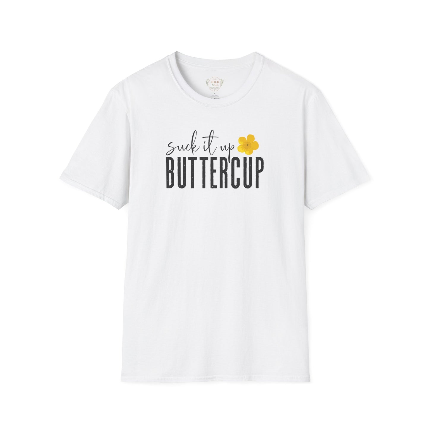 Suck It Up Buttercup Graphic Tee