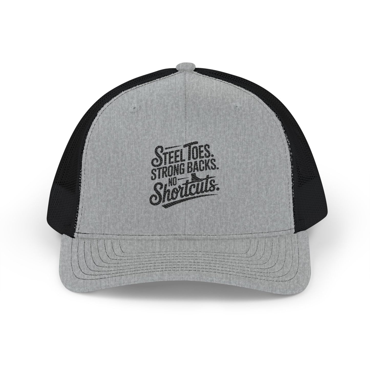 Steel Toes Strong Backs No Shortcuts Trucker Hat | Richardson 112