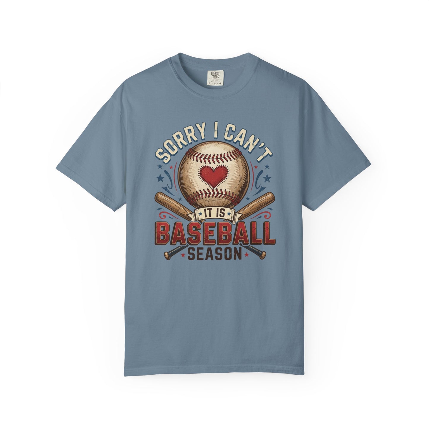 Baseball Season T-Shirt — "Sorry I Can't, It’s Baseball Season" Graphic Tee