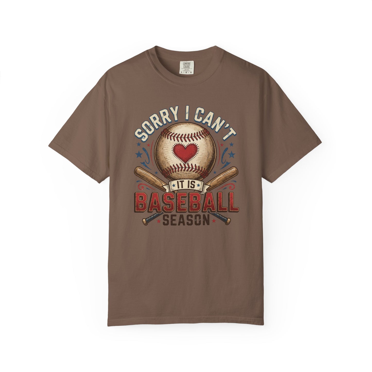 Baseball Season T-Shirt — "Sorry I Can't, It’s Baseball Season" Graphic Tee