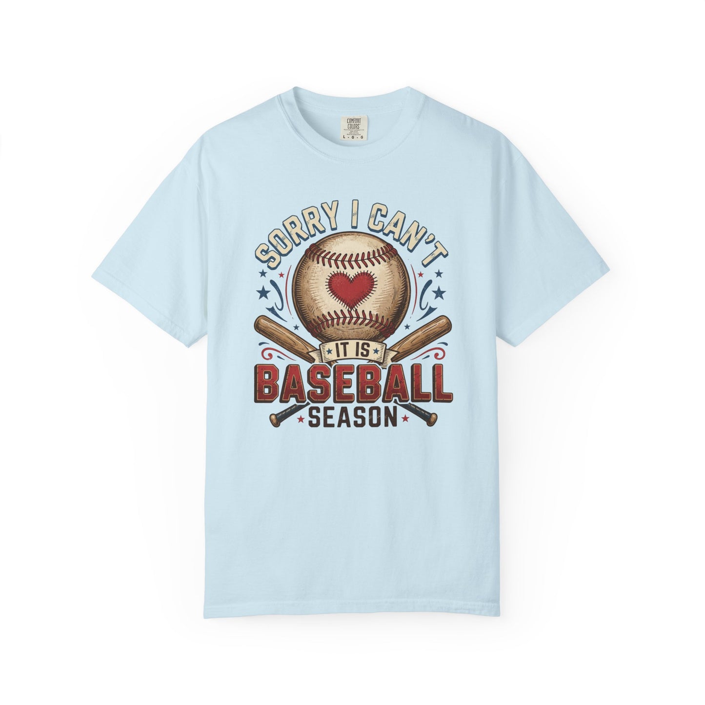 Baseball Season T-Shirt — "Sorry I Can't, It’s Baseball Season" Graphic Tee