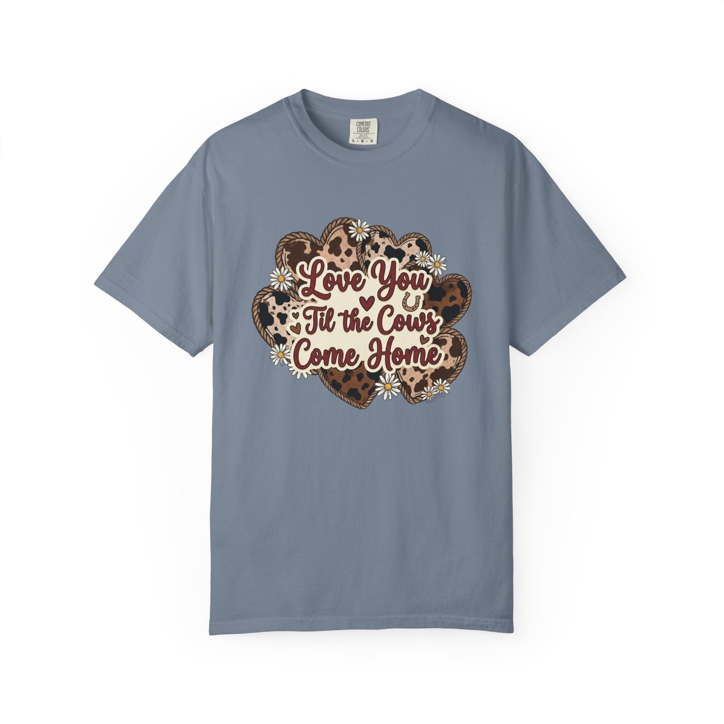Love You 'Til the Cows Come Home Tee — Farmhouse Cow Heart Graphic T-Shirt