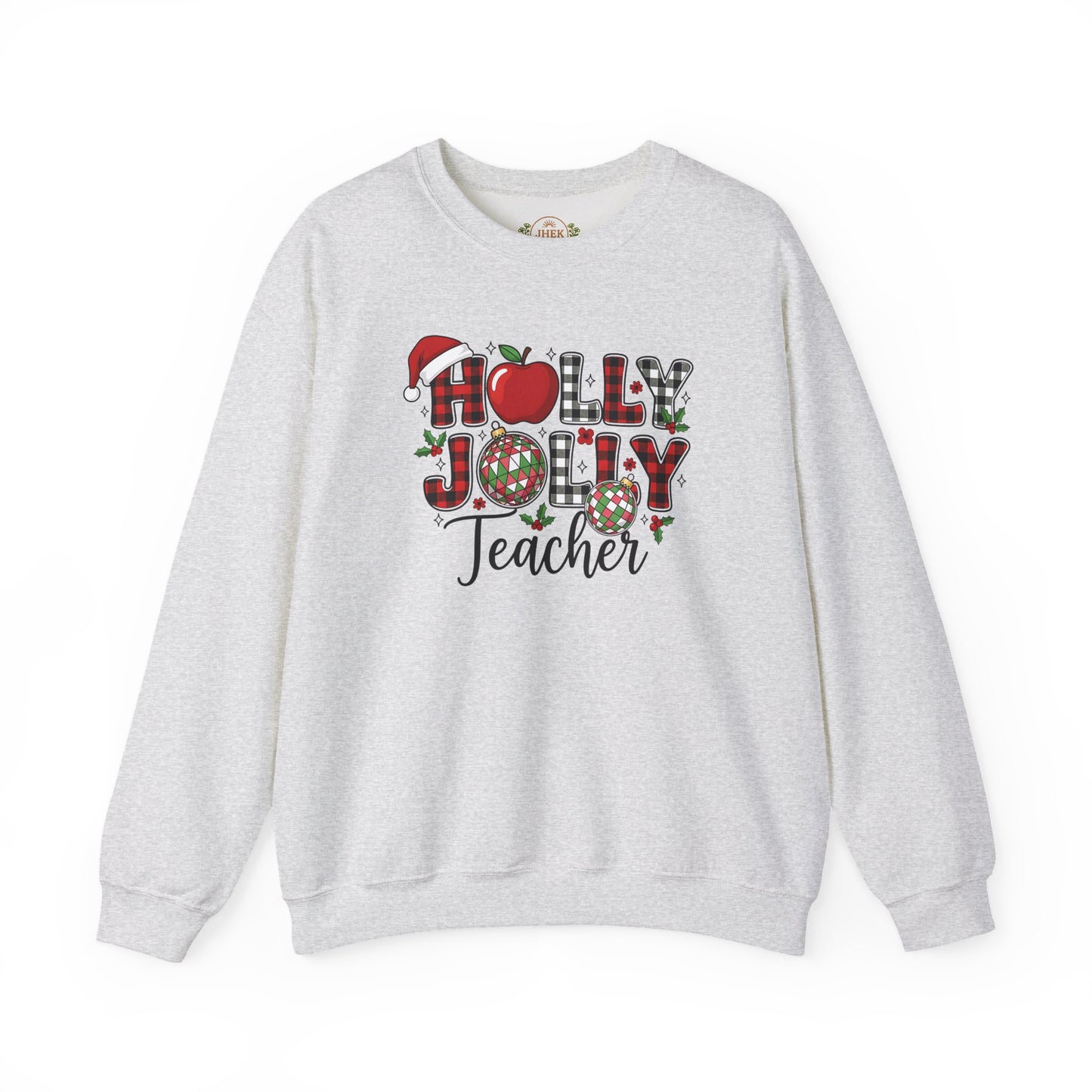 Holly Jolly Teacher Sweatshirt – Festive Christmas Teacher Crewneck