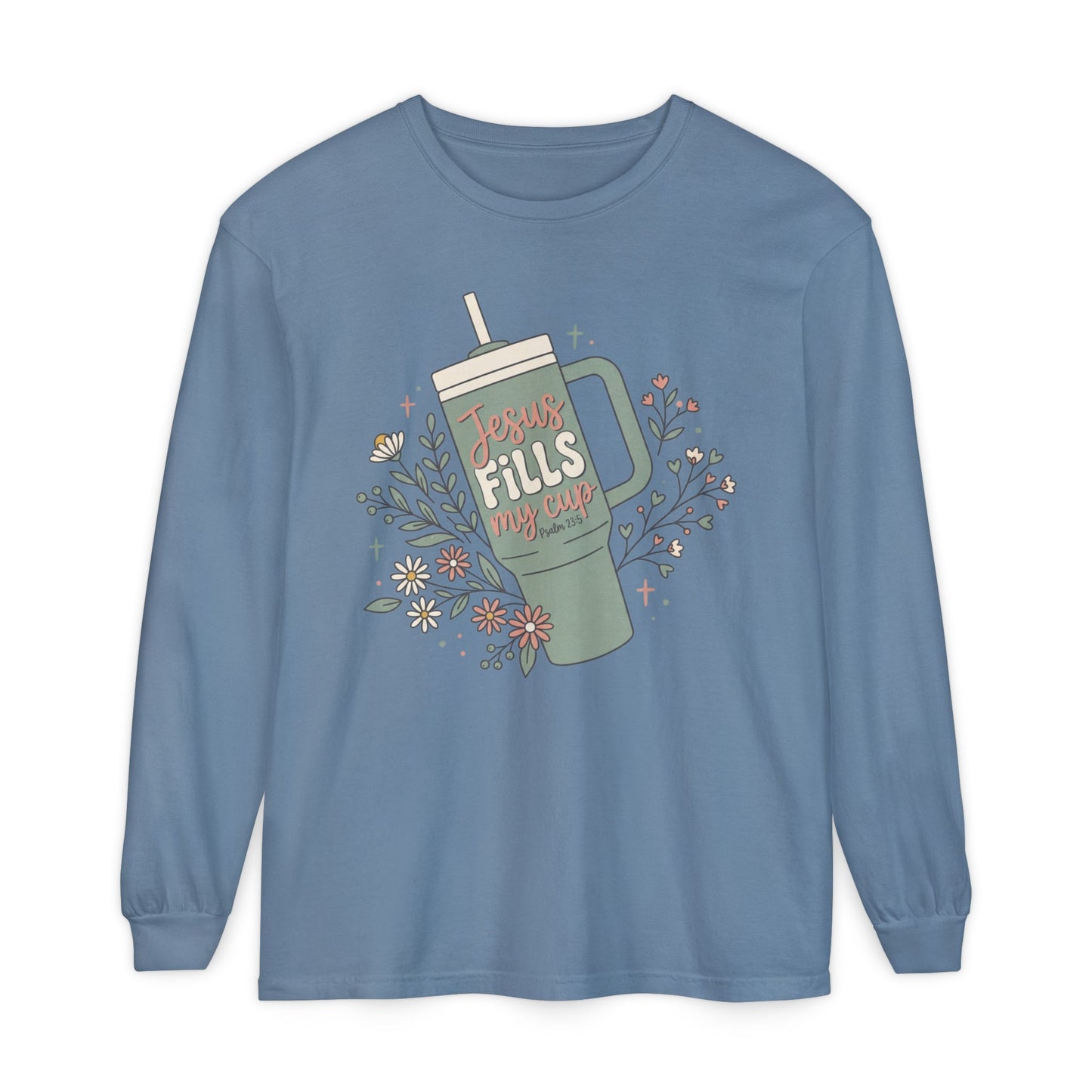 Long Sleeve T-Shirt — “Jesus Fills My Cup” Floral Coffee Mug Design