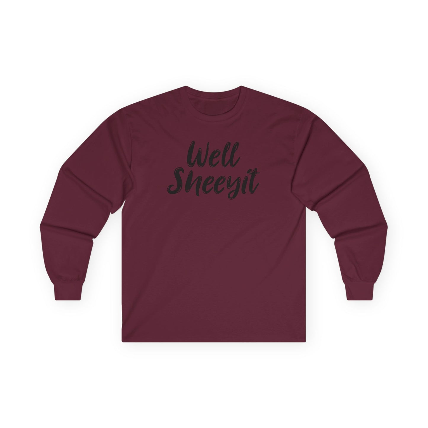 Well Sheeyit Long Sleeve Tee