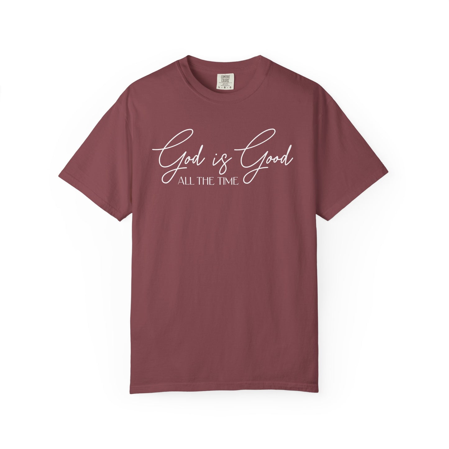 God Is Good All The Time Graphic Tee
