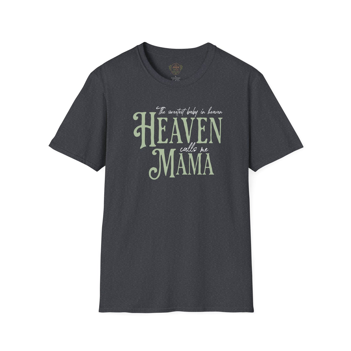 "The sweetest baby in Heaven Calls Her Mama" Sentimental Memorial Graphic Tee