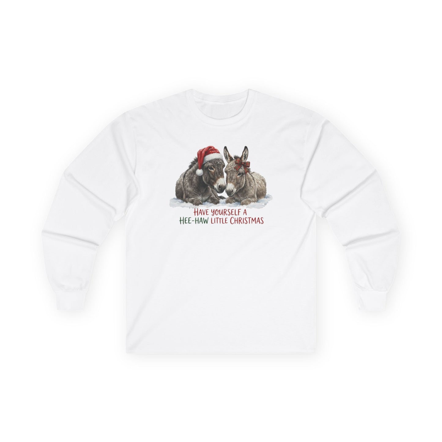 Long Sleeve Tee — "Have Yourself a Hee-Haw Little Christmas" Donkey Holiday Shirt