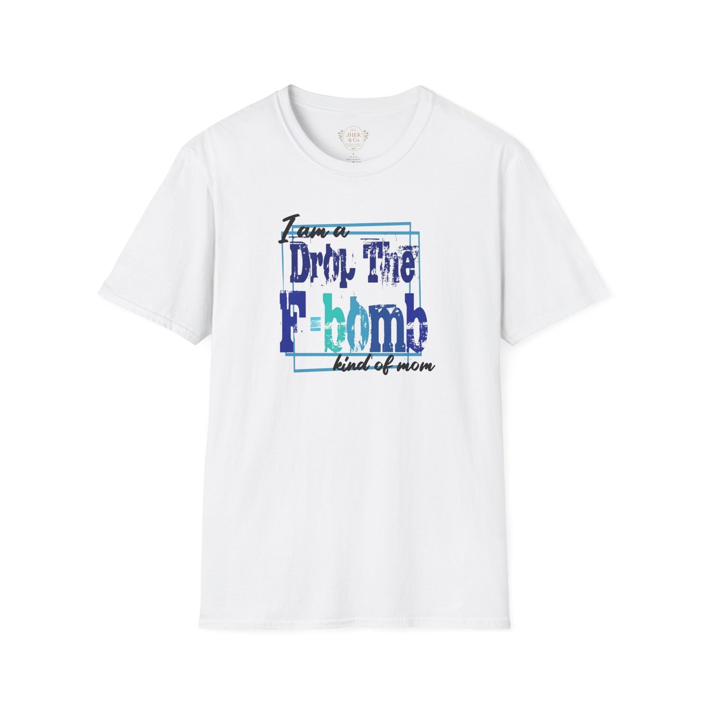 Drop The F-Bomb Kind of Mom Graphic Tee