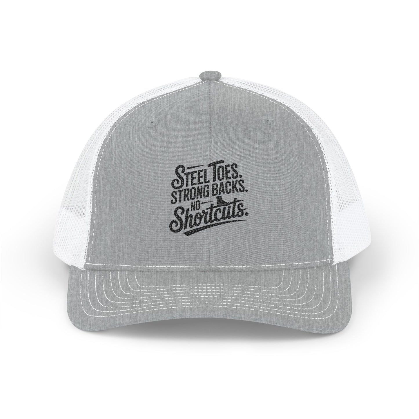 Steel Toes Strong Backs No Shortcuts Trucker Hat | Richardson 112