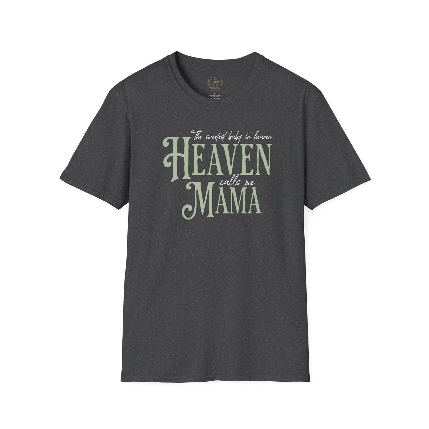 "The sweetest baby in Heaven Calls Her Mama" Sentimental Memorial Graphic Tee