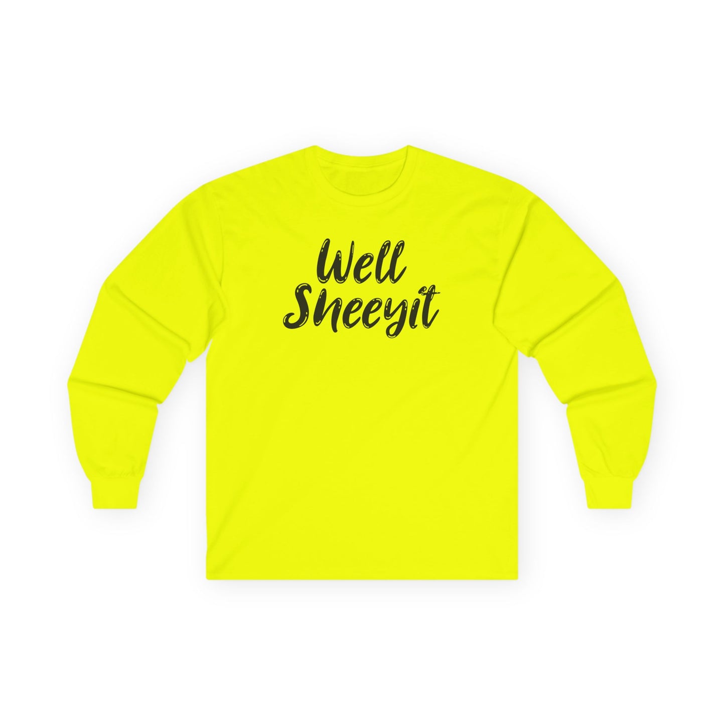 Well Sheeyit Long Sleeve Tee