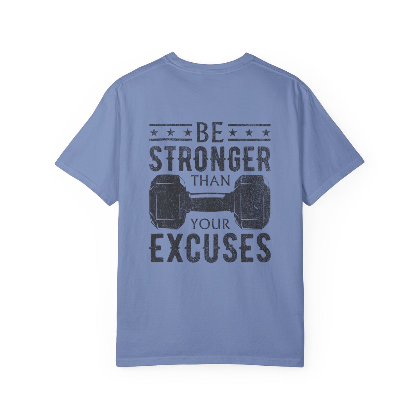 Fitness T-Shirt — “Be Stronger Than Your Excuses” Graphic Tee