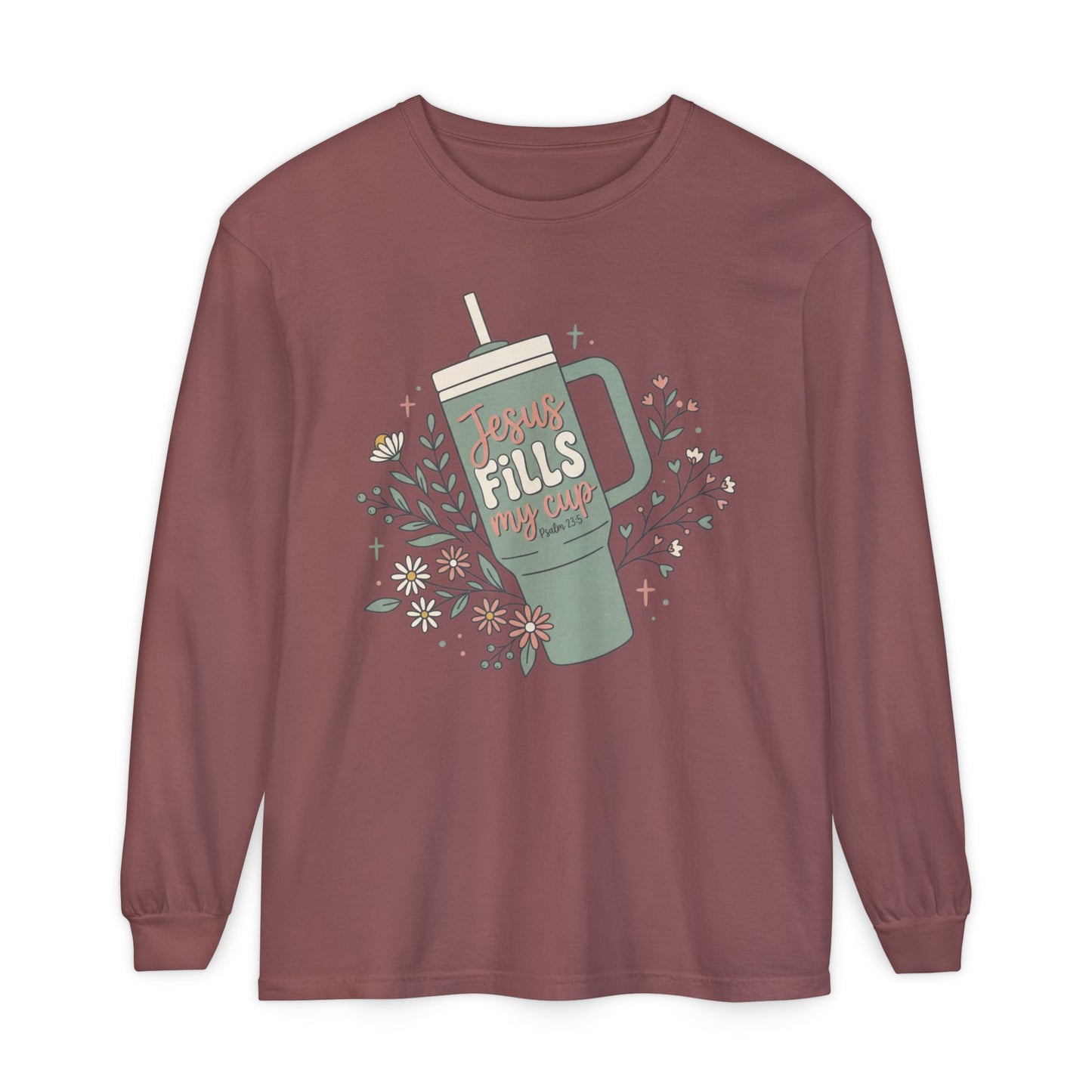 Long Sleeve T-Shirt — “Jesus Fills My Cup” Floral Coffee Mug Design