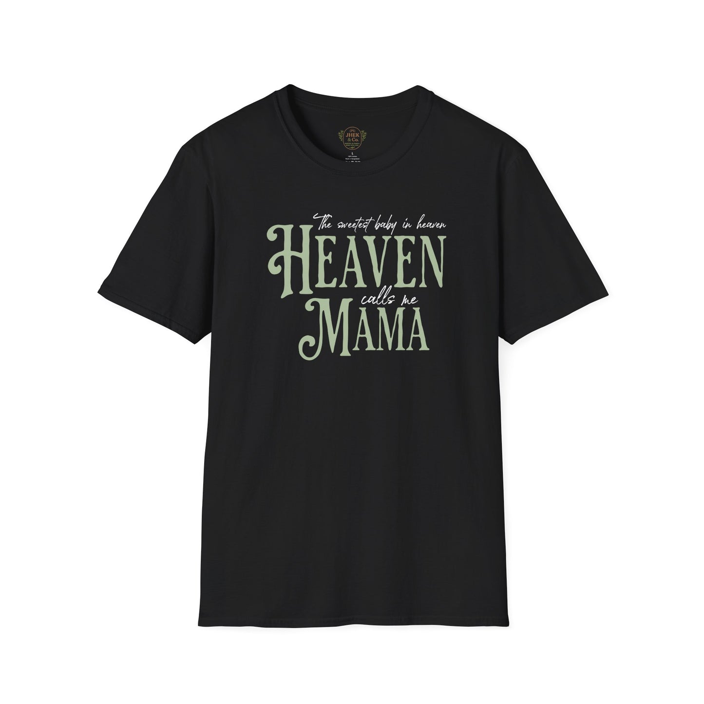 "The sweetest baby in Heaven Calls Her Mama" Sentimental Memorial Graphic Tee