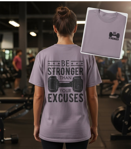 Fitness T-Shirt — “Be Stronger Than Your Excuses” Graphic Tee