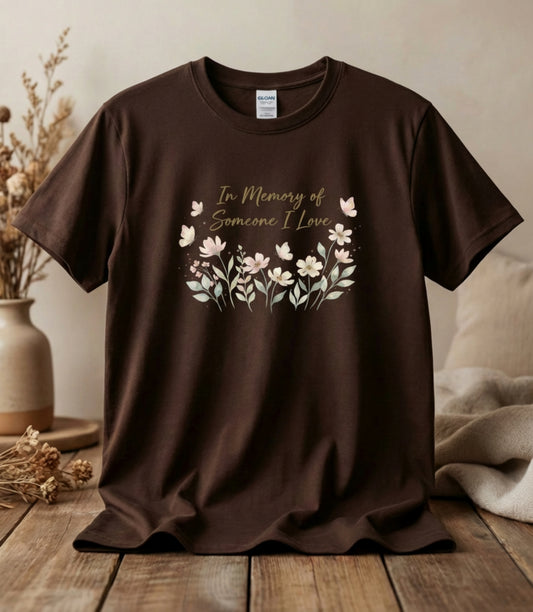 "In Memory of Someone I Love" Floral Graphic Tee