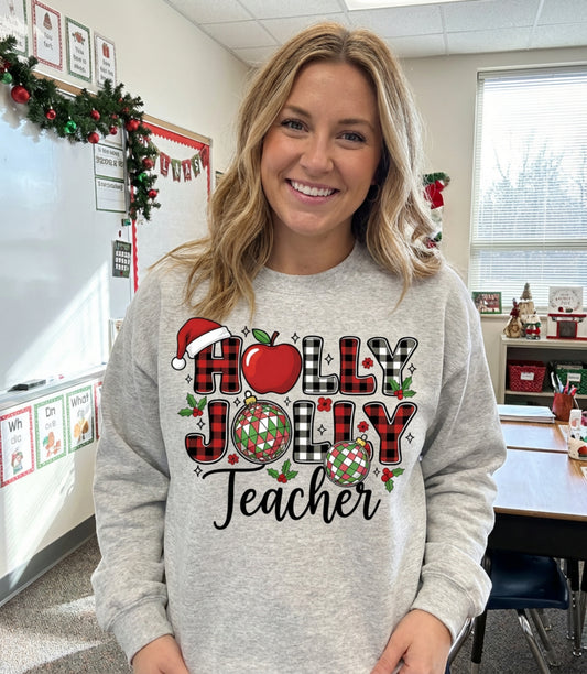 Holly Jolly Teacher Sweatshirt – Festive Christmas Teacher Crewneck