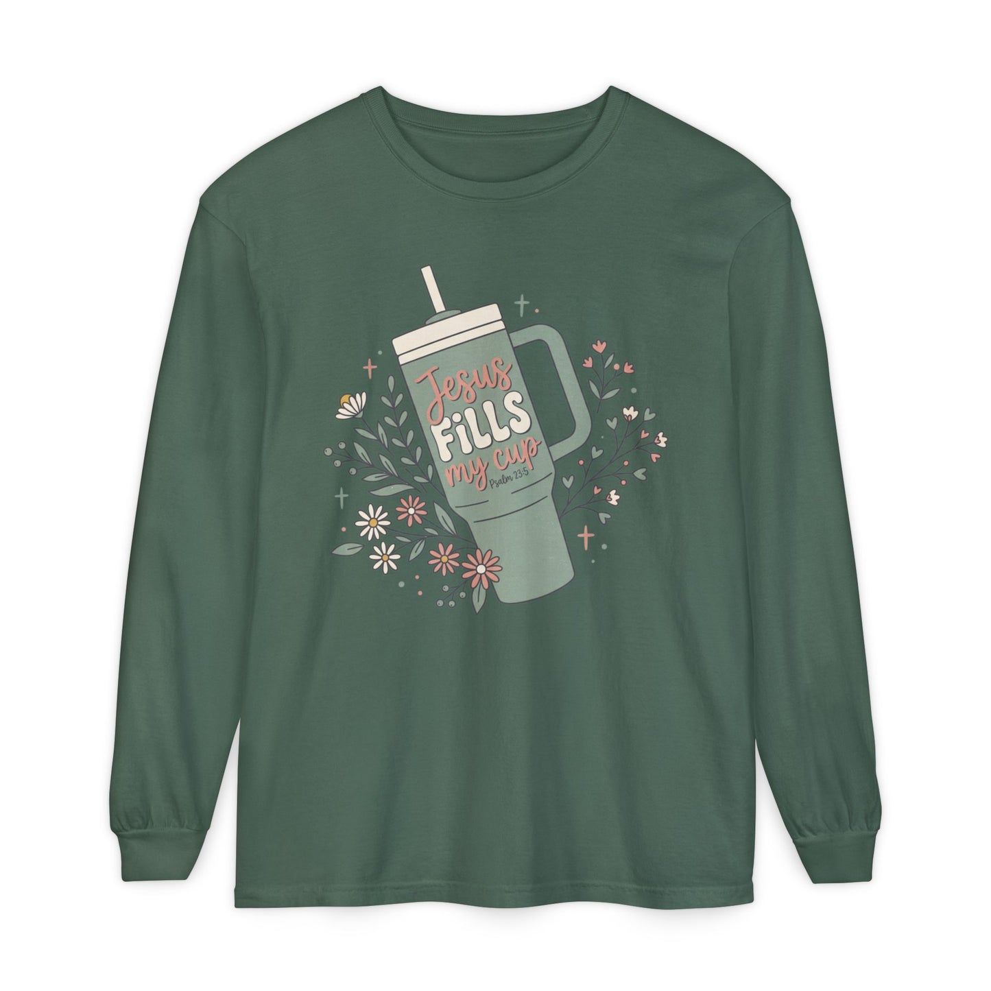 Long Sleeve T-Shirt — “Jesus Fills My Cup” Floral Coffee Mug Design