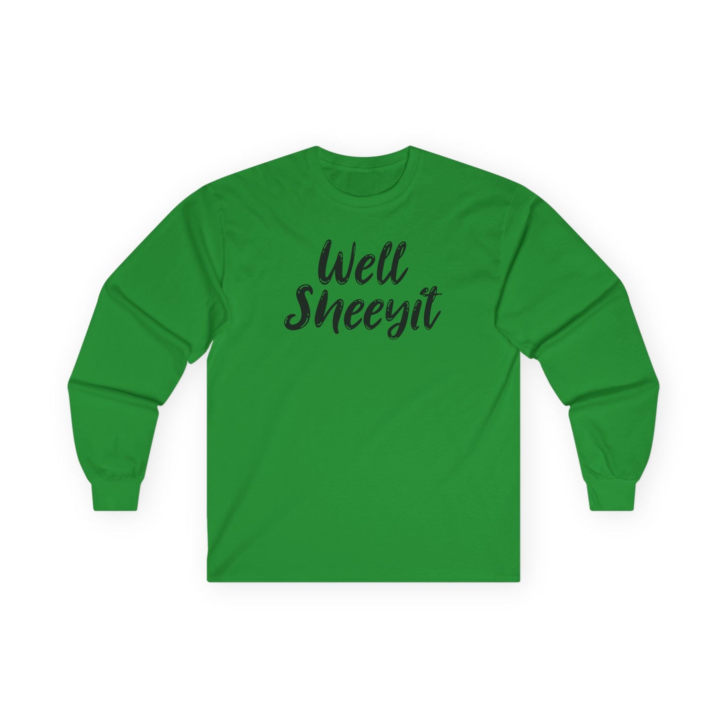 Well Sheeyit Long Sleeve Tee