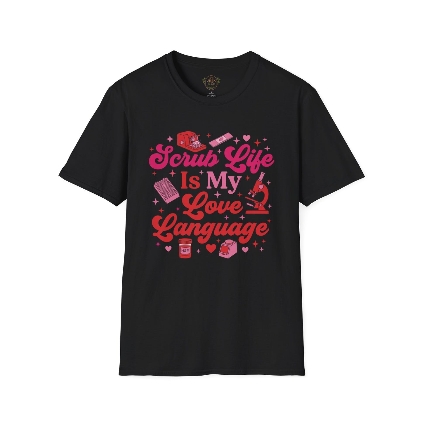Scrub Life Is My Love Language T‑Shirt — Histology Graphic Tee