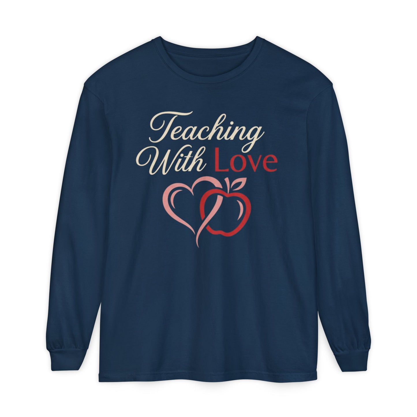 Teaching With Love Long Sleeve Tee — Teacher Apple Heart Design