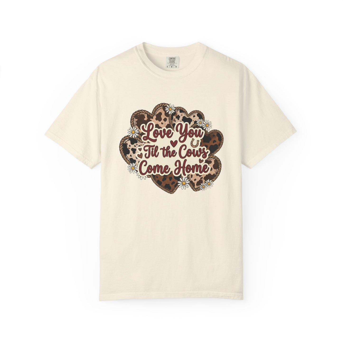 Love You 'Til the Cows Come Home Tee — Farmhouse Cow Heart Graphic T-Shirt