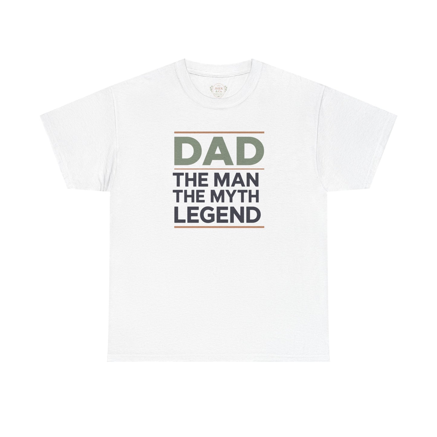 Dad The Man The Myth Legend Tee
