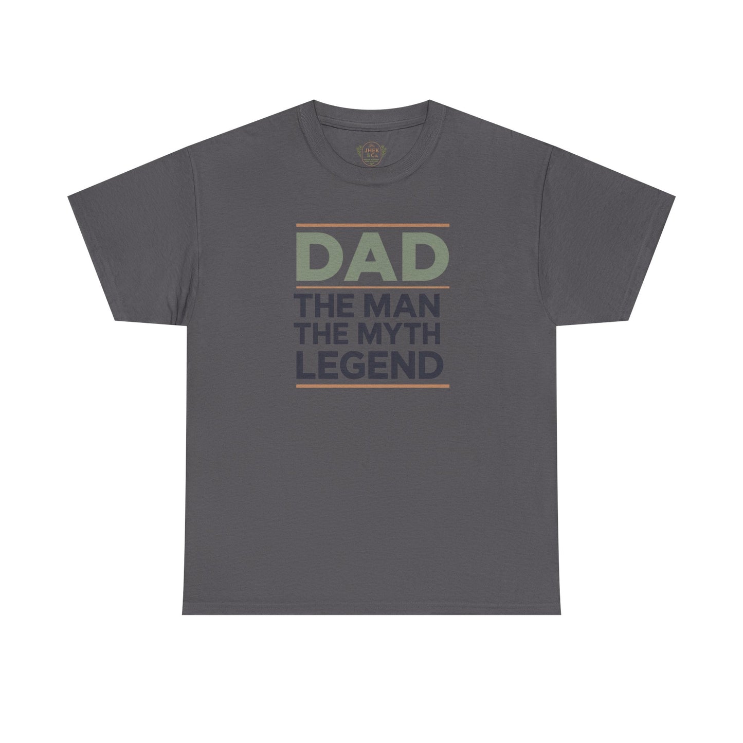 Dad The Man The Myth Legend Tee