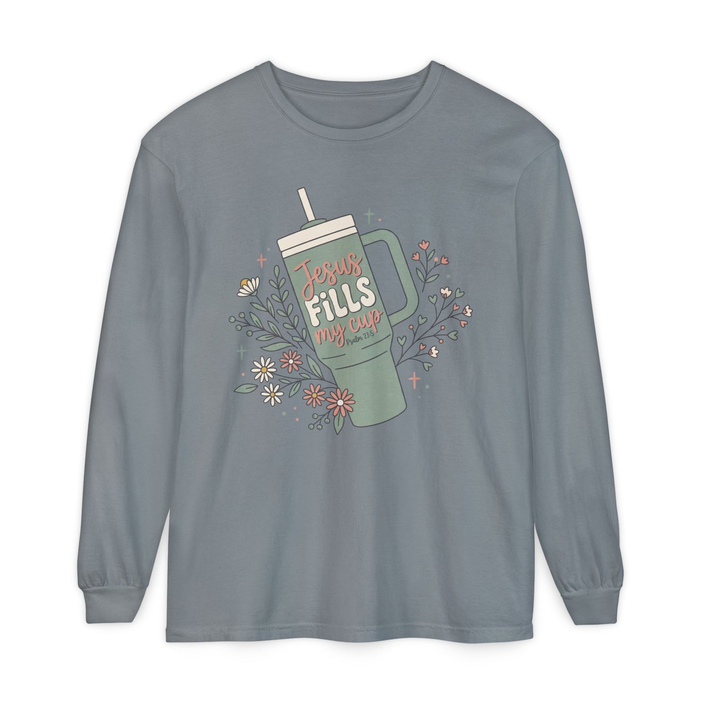 Long Sleeve T-Shirt — “Jesus Fills My Cup” Floral Coffee Mug Design