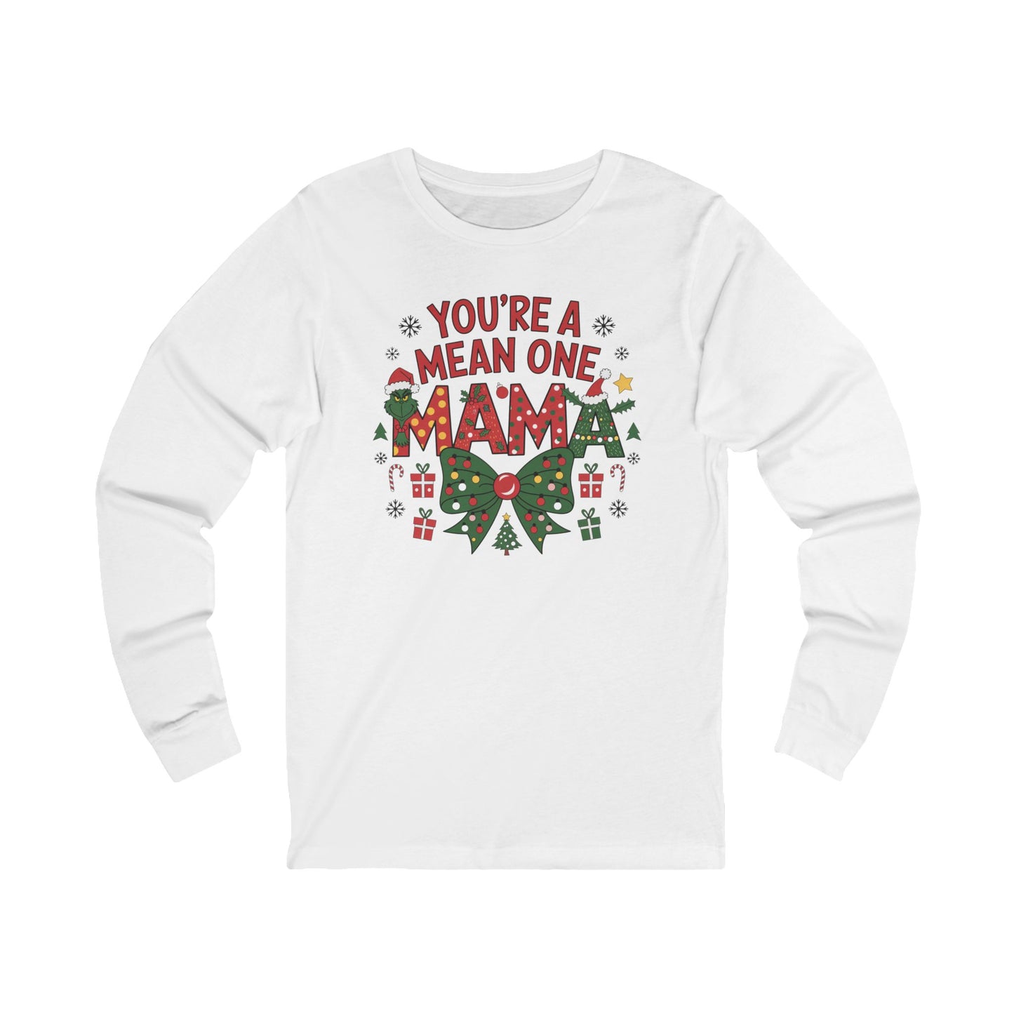 'You’re a Mean One, Mama' Long Sleeve Tee