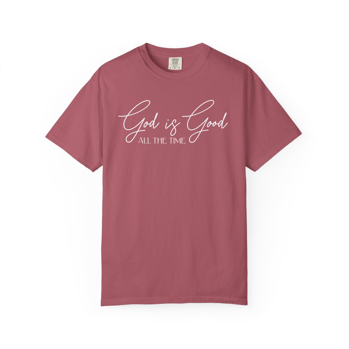 God Is Good All The Time Graphic Tee