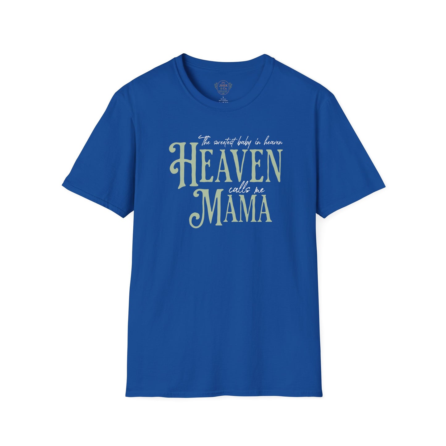 "The sweetest baby in Heaven Calls Her Mama" Sentimental Memorial Graphic Tee