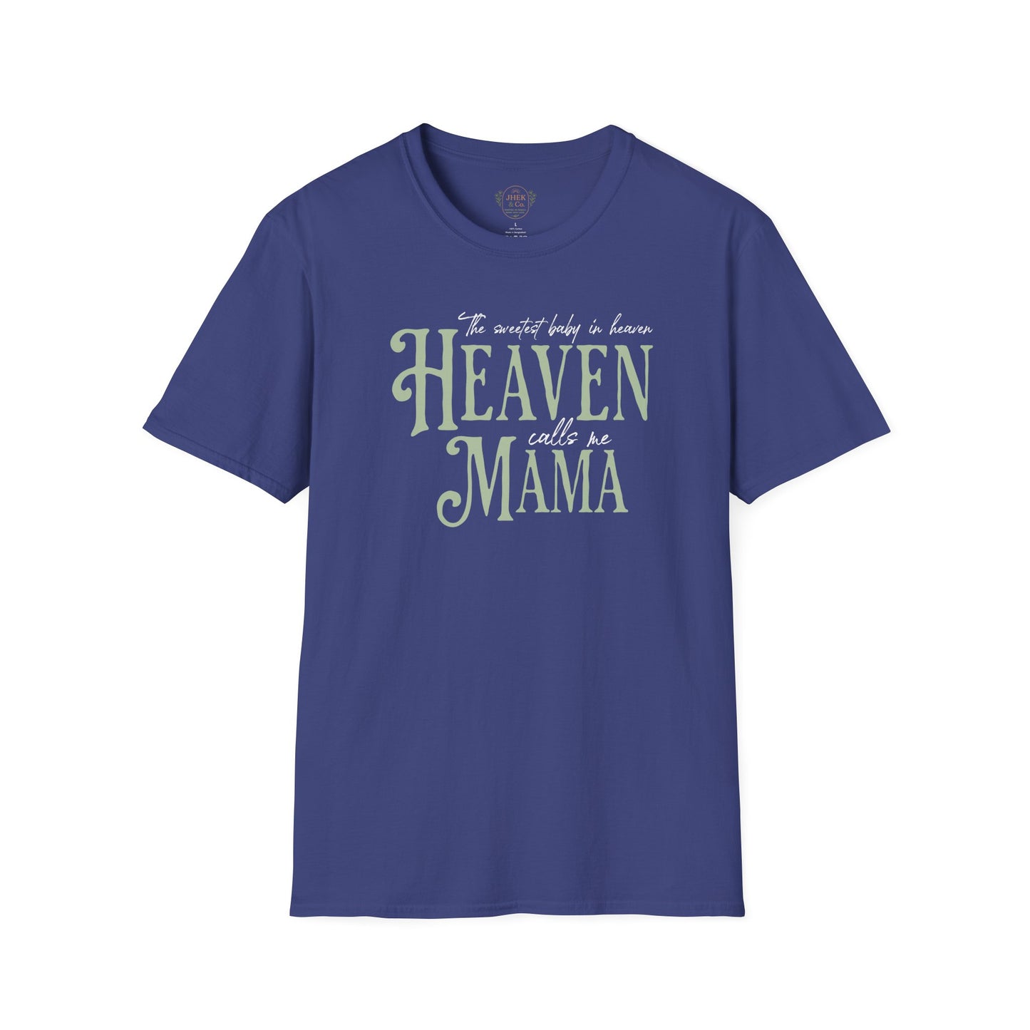 "The sweetest baby in Heaven Calls Her Mama" Sentimental Memorial Graphic Tee