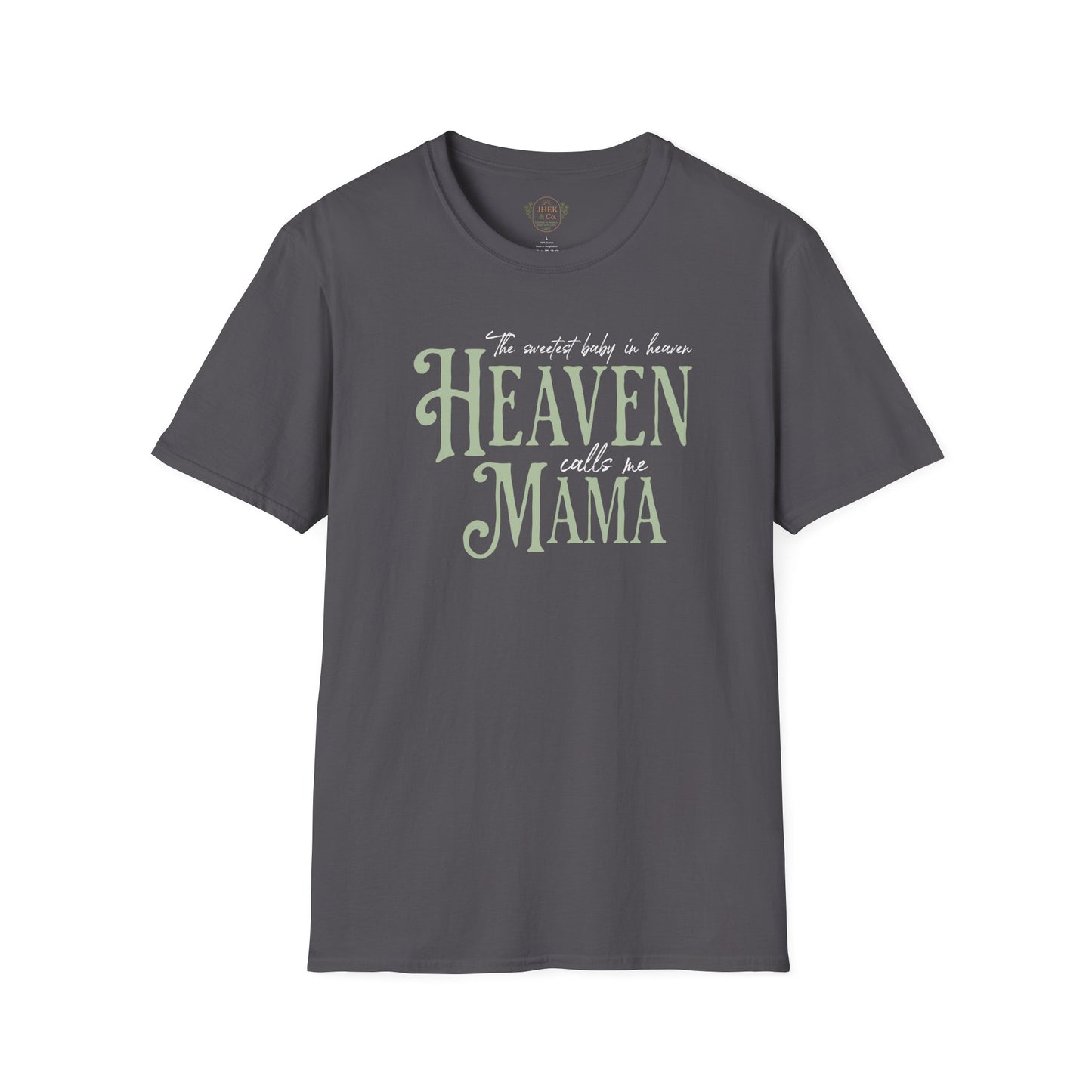 "The sweetest baby in Heaven Calls Her Mama" Sentimental Memorial Graphic Tee