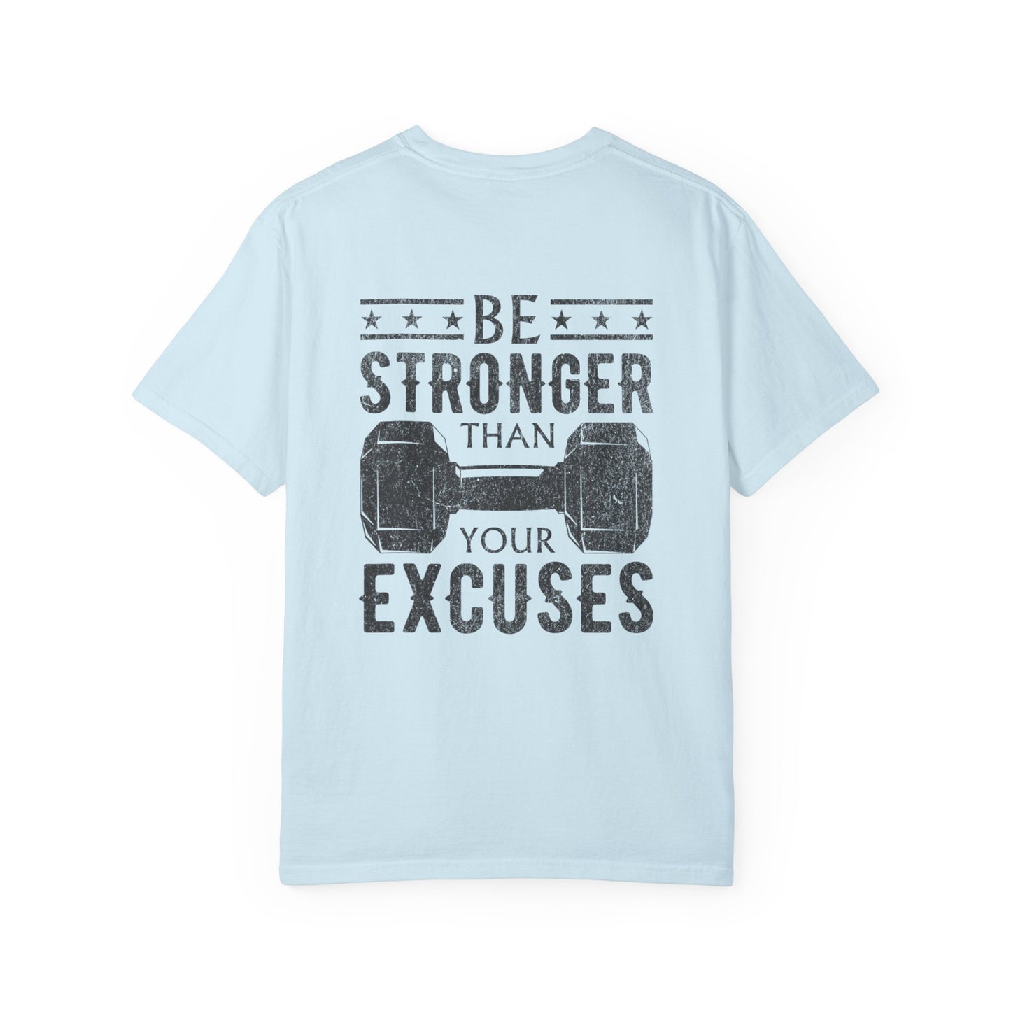 Fitness T-Shirt — “Be Stronger Than Your Excuses” Graphic Tee