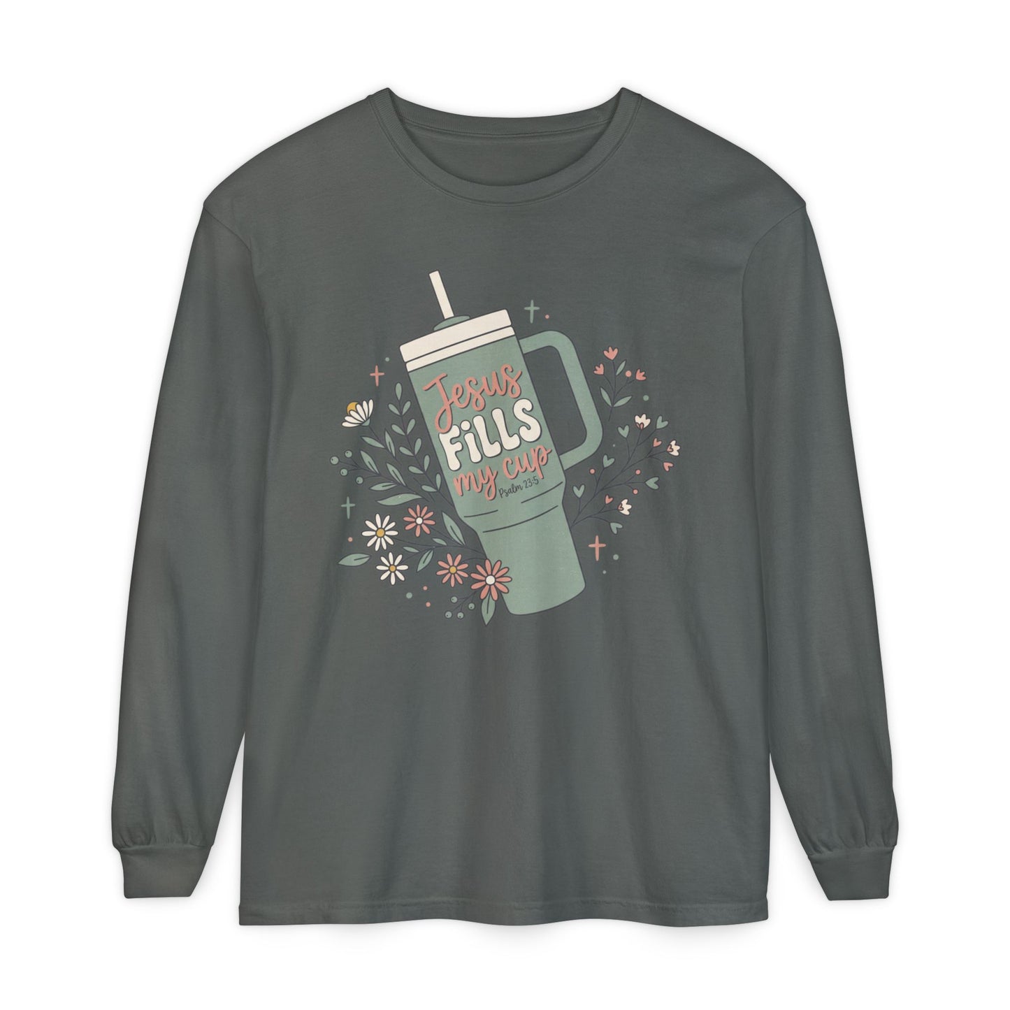 Long Sleeve T-Shirt — “Jesus Fills My Cup” Floral Coffee Mug Design