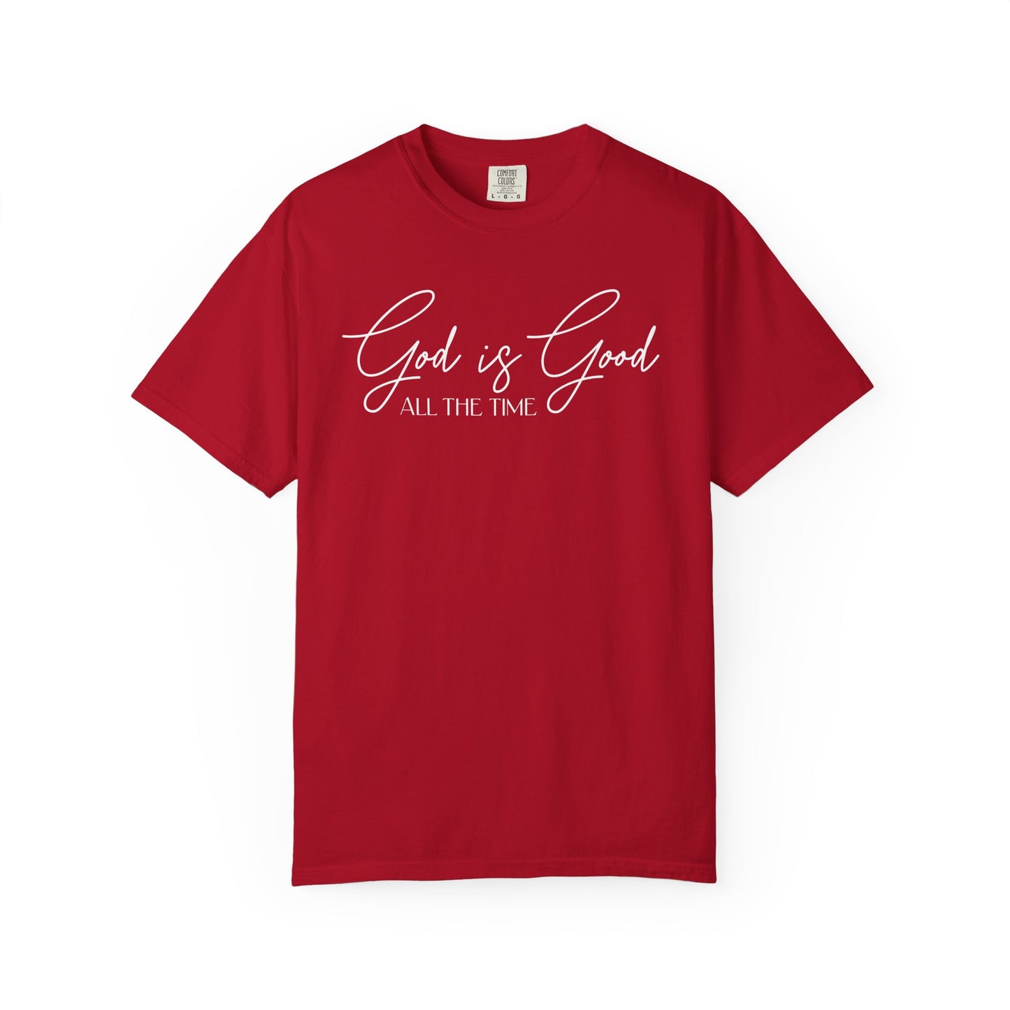God Is Good All The Time Graphic Tee