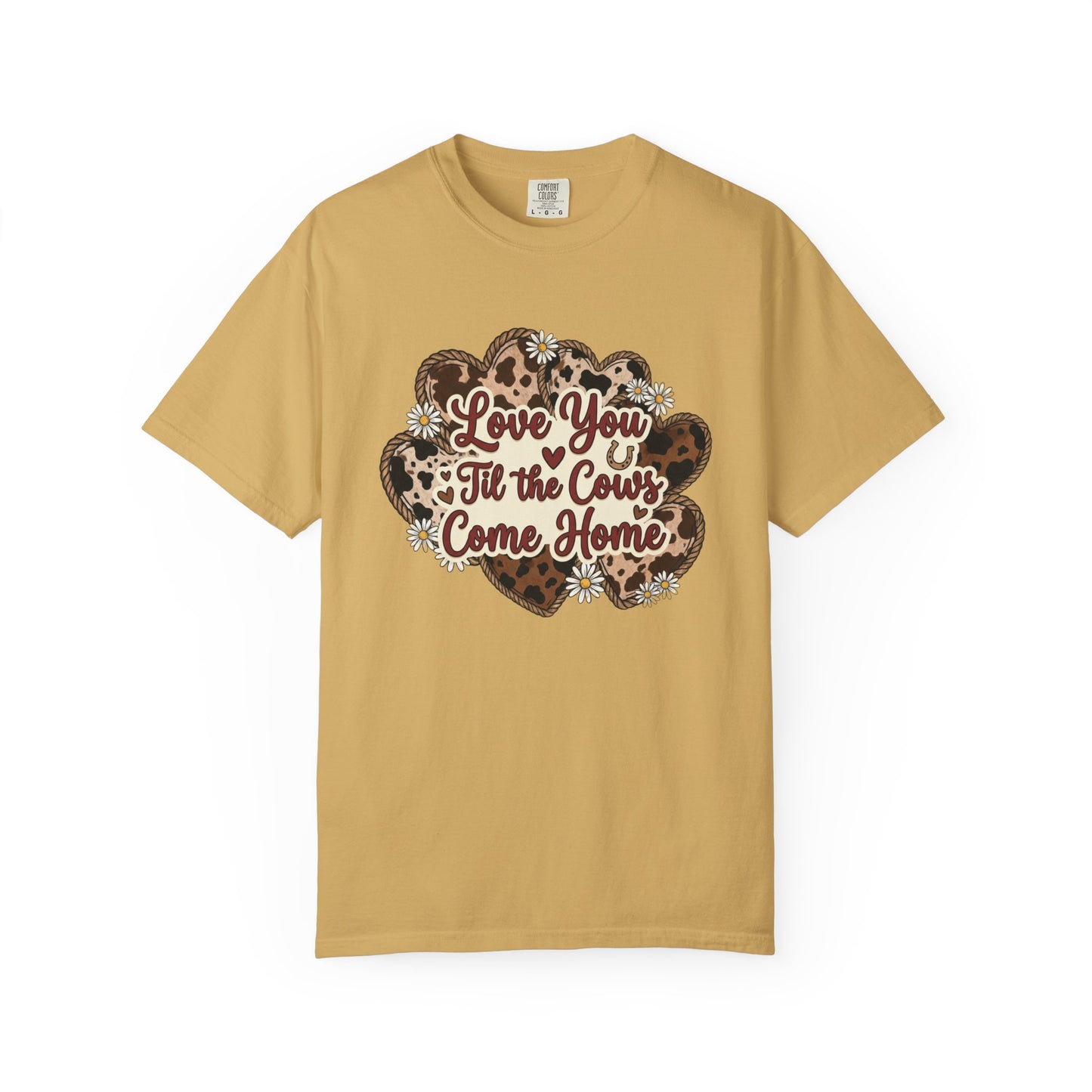 Love You 'Til the Cows Come Home Tee — Farmhouse Cow Heart Graphic T-Shirt