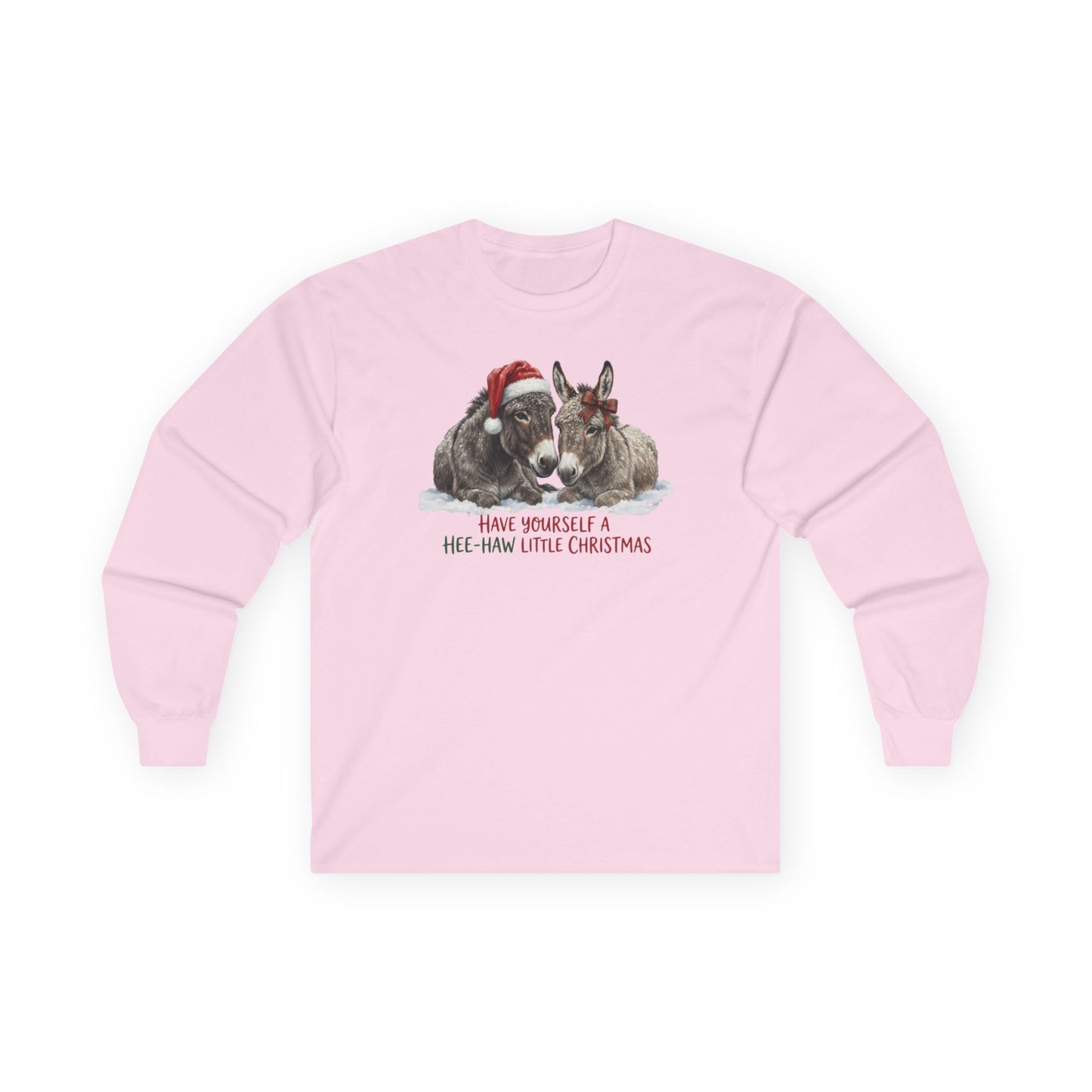 Long Sleeve Tee — "Have Yourself a Hee-Haw Little Christmas" Donkey Holiday Shirt