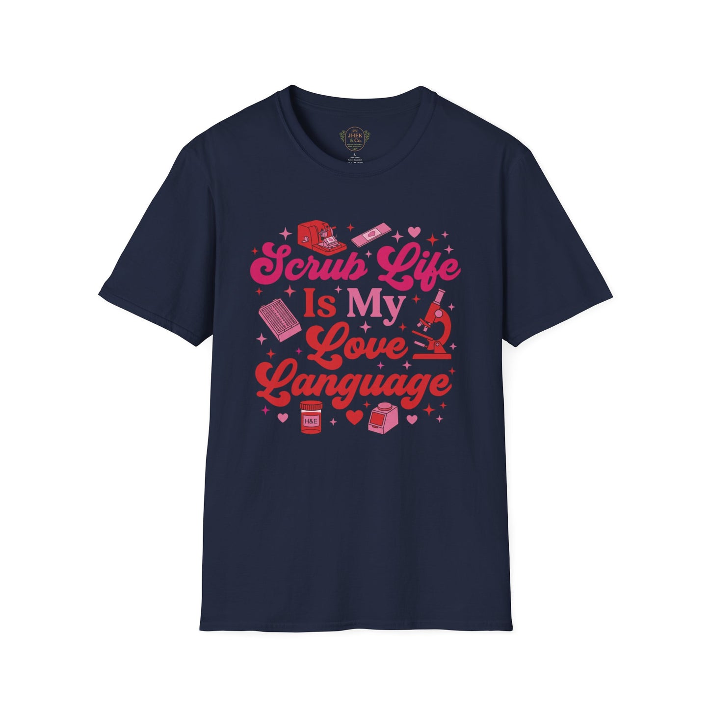 Scrub Life Is My Love Language T‑Shirt — Histology Graphic Tee