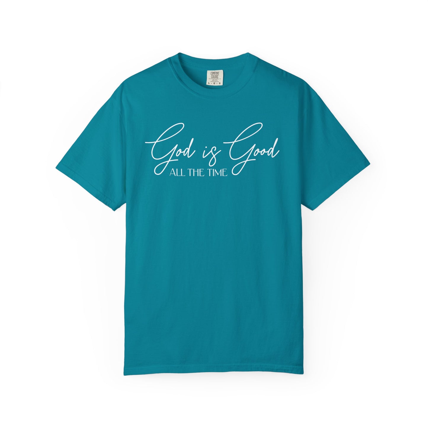 God Is Good All The Time Graphic Tee